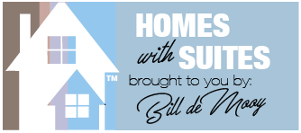 Homes with Suites - Brought to you by: Bill De Mooy - Professional REALTOR®